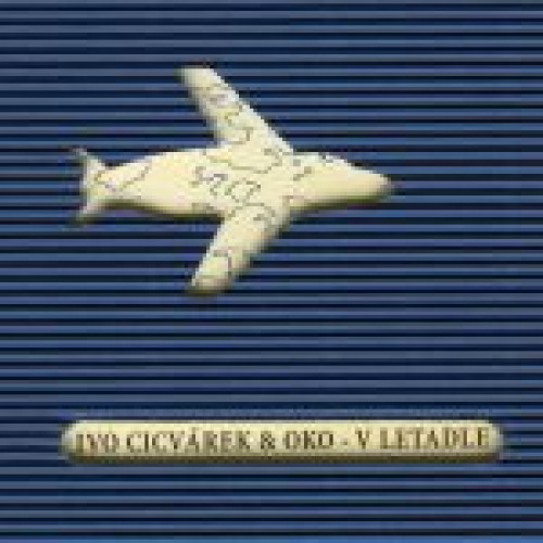 CD / Cicv�rek Ivo a Oko / V letadle