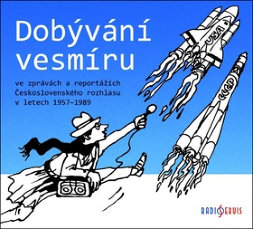 CD / Dob�v�n� vesm�ru / Ve zpr�v�ch a report��ch...1957-1989 / MP3