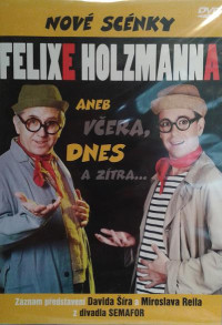 DVDHUMOR / Nov� sc�nky Felixe Holzmanna / D.��r a M.Reil