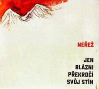 CDNe�e� / Jen bl�zni p�ekro�� sv�j st�n / Digipack