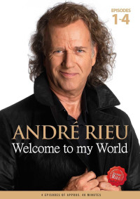 DVDRieu Andr� / Welcome To My World / Episodes 1-4