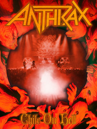 DVDAnthrax / Chile On Hell