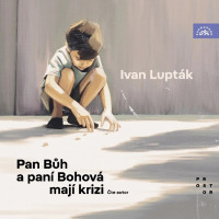 CDLupt�k Ivan / Pan B�h a pan� Bohov� maj� krizi / MP3