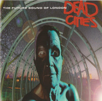 CDFuture Sound Of London / Dead Cities