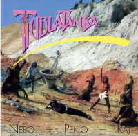 CDTublatanka / Nebe,peklo,raj