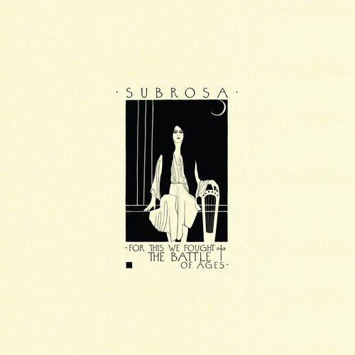 CD / Subrosa / For This We Fought The Battle Of Ages