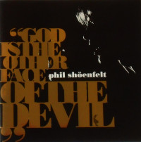 CDShoenfelt Phil / God Is The Other Face Of Devil