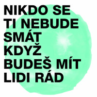 CDMidi Lidi / Nikdo se ti nebude sm�t,kdy� bude� m�t lidi r�d