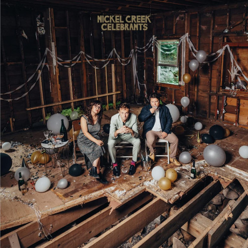 2LP / Nickel Creek / Celebrants / Vinyl / 2LP
