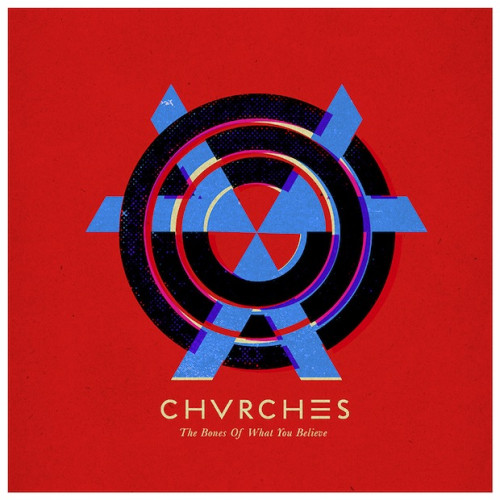 CD / Chvrches / Bones Of What You Believe