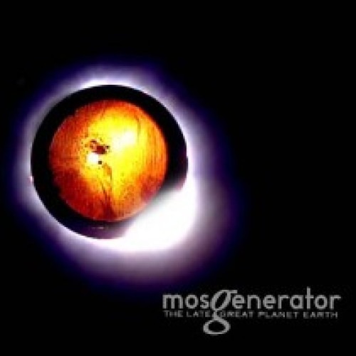 CD / Mos Generator / Late Great Planet Earth
