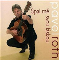 CDRoth Pavel / Spal m� svou l�skou
