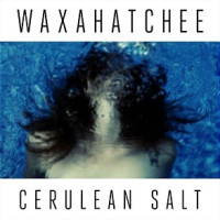 CDWaxahatchee / Cerulean Salt