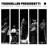 2CDTasavallan Presidentti / Changing Times And Movements / 2CD / Digi