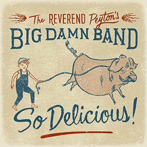 CD / Reverend Peyton's Big Dam / So Delicious