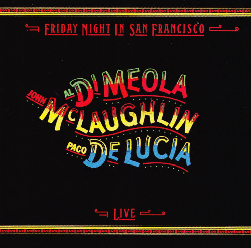 CD / Di Meola/De Lucia/McLaughlin / Friday Night In San Francisco.