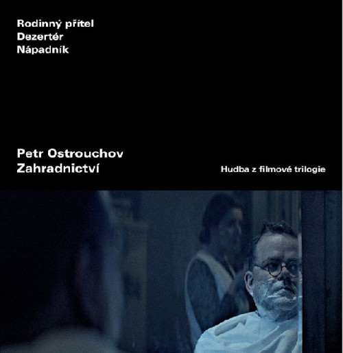 CD / OST / Zahradnictv�:Trilogie / Petr Ostrouchov