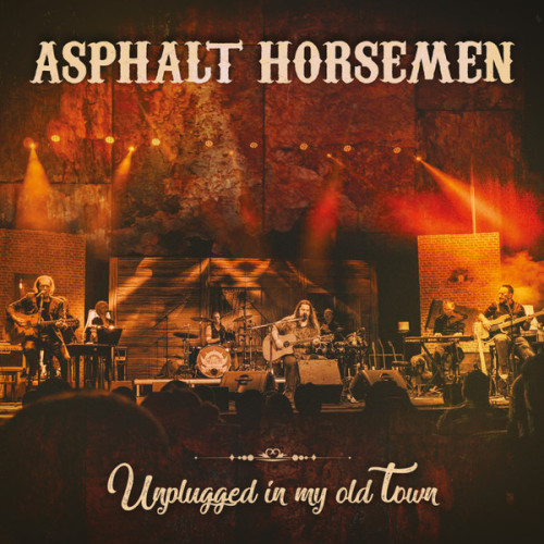 CD/DVD / Asphalt Horsemen / Unplugged In My Old Town / CD+DVD