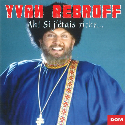 CD / Rebroff Ivan / Ah! Si J'etais Riche