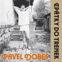 LPDobe� Pavel / Zp�tky do trenek / 30th Anniversary / Vinyl