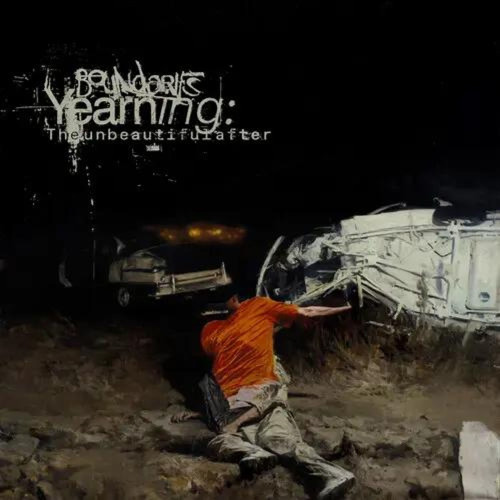 CD / Boundaries / Yearning:The Unbeautiful After