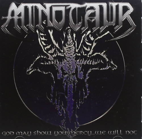 CD / Minotaur / God May Show You Mercy... We Will Not