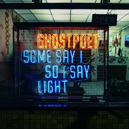 CD / Ghostpoet / Some Say I Say Light
