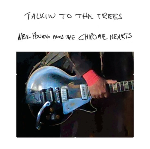LP / Young Neil & Chrome Hearts / Talkin To The Trees / Vinyl