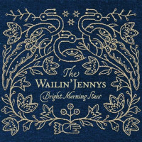 CDWailin'Jennys / Bright Morning Stars / Digipack