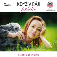 CDOt�en�ek Jan / Kdy� v r�ji pr�elo / Tatiana Dykov� / Mp3