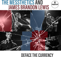 CDMessthetics & James Brandon Lewis / Deface The Currency