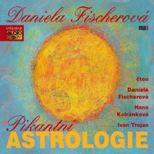 CD / Fischerov� Daniela / Pikantn� astrologie / Digipack / MP3