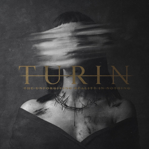 CD / Turin / Unforgiving Reality In Nothing