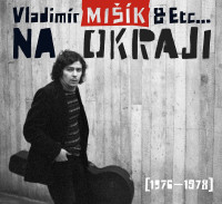 CDMi��k Vladim�r & ETC / Na okraji / 1976-1978 / Digipack