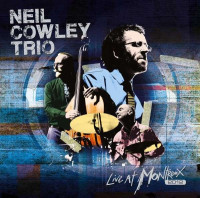 CDCowley Neil Trio / Live At Montreux 2012
