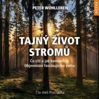 CDWohlleben Peter / Tajn� �ivot strom�:Co c�t� a jak komunikuj�