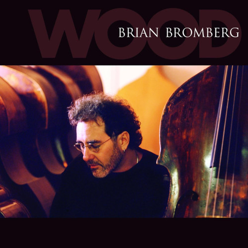 CD / Bromberg Brian / Wood