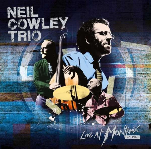 CD / Cowley Neil Trio / Live At Montreux 2012