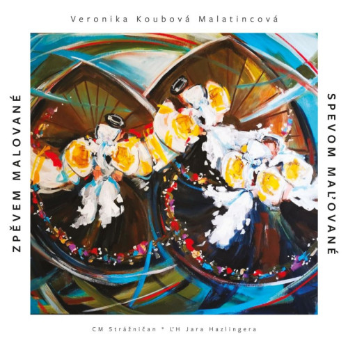 CD / Koubkov� Malatincov� Veronika / Zp�vem malovan� / Spevom malov.