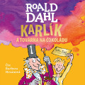 CDDahl Roald / Karlk a tovrna na okoldu / Hrznov B. / MP3