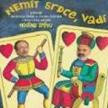 CDSvrk Zdenk/Uhl / Nemt srdce vad