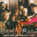 CDHard Rain / When The Good TimesCome