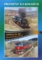 DVDDokument / Historie eleznic:Promny na kolejch
