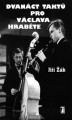 KNI��k Ji�� / 12 takt� pro V�clava Hrab�te / Kniha