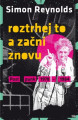 KNIReynolds Simon / Roztrhej to a za�ni znova / Post Punk 78-84 / Kni