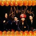 CD4 Non Blondes / Bigger,Better,Faster,More!