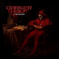 CDDarker Half / If You Only Knew / Digipack