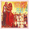 CDLittle Feat / Ain't Had Enough Fun