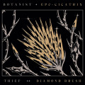 CDBotanist/Thief / Cicatrix / Diamond Brush / Split / Digipack