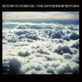 2CDReturn To Forever / Mothership Returns / Digipack / 2CD